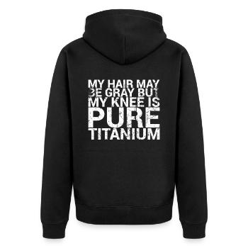 Mein Haar Kann Grau Sein, Aber Mein Knie Ist - Unisex Premium Bio Zip Hoodie - Schwarz - Hinten - Nico (187cm)