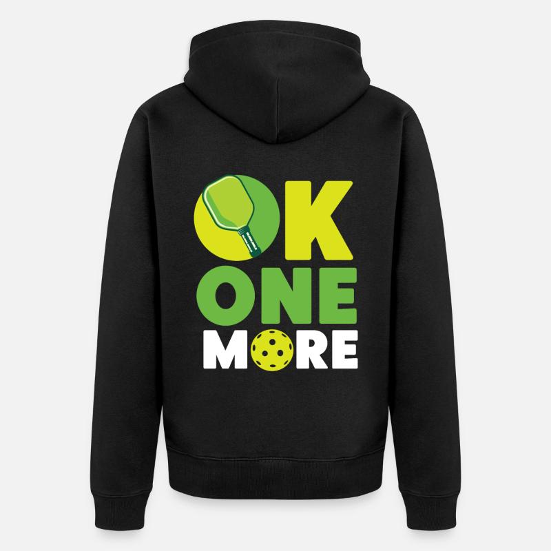 Pickleball Ok One More - Unisex Premium Bio Zip Hoodie - Schwarz