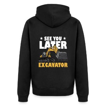 See You Later Excavator - Unisex Premium Organic Zip Hoodie - black - Back - Nico (187cm)