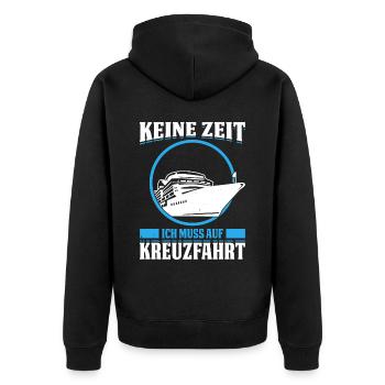 Keine Zeit Ich Muss Auf Kreuzfahrt Urlaub - Unisex Premium Bio Zip Hoodie - Schwarz - Hinten - Nico (187cm)