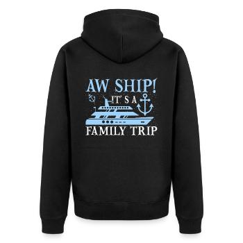 Aw Ship! It's A Family Trip | Family Cruise - Unisex Premium Organic Zip Hoodie - black - Back - Nico (187cm)
