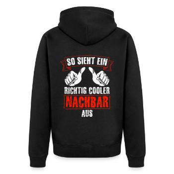 Nachbar - So Sieht Ein Richtig Cooler Nachbar Aus - Unisex Premium Bio Zip Hoodie - Schwarz - Hinten - Nico (187cm)