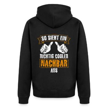 Nachbar - So Sieht Ein Richtig Cooler Nachbar Aus - Unisex Premium Bio Zip Hoodie - Schwarz - Hinten - Nico (187cm)
