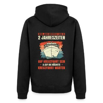 Jahr Unterteilt Sich In 2 Jahreszeiten Kreuzfahrt - Unisex Premium Bio Zip Hoodie - Schwarz - Hinten - Nico (187cm)