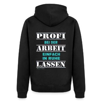 Profi bei der Arbeit lustiges Handwerker - Unisex Premium Bio Zip Hoodie - Schwarz - Hinten - Nico (187cm)