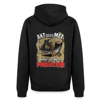 Wikinger Axt oder Met löst jedes Problem lustige - Unisex Premium Bio Zip Hoodie - Schwarz - Hinten - Nico (187cm)