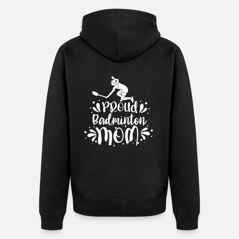 Fière mère de badminton Badminton - Veste à capuche bio Premium Unisexe - noir