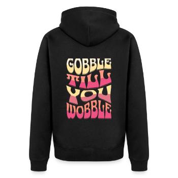 Gobble till you wobble Vintage Thanksgiving Saying - Unisex Premium Organic Zip Hoodie - black - Back - Nico (187cm)