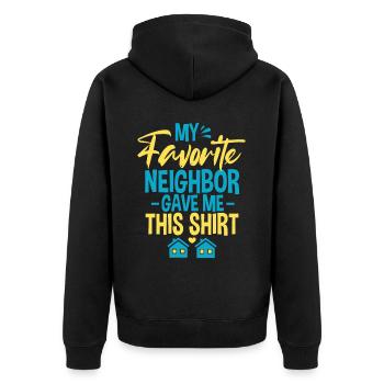 Mein Lieblingsnachbar hat mir das gegeben - Unisex Premium Bio Zip Hoodie - Schwarz - Hinten - Nico (187cm)