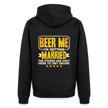 Beer Me Im Getting Married - Unisex Premium Bio Zip Hoodie - Schwarz - Hinten - Nico (187cm)