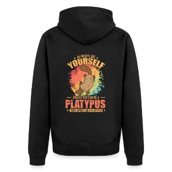 Always be Yourself unless you can be a Platypus - Unisex Premium Organic Zip Hoodie - black - Back - Nico (187cm)