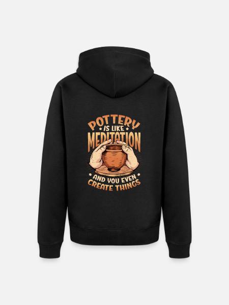Pottery is like meditation - Unisex Premium Organic Zip Hoodie - black