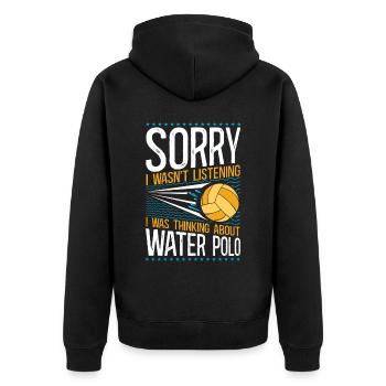 Water Polo Sorry I Wasn't - Unisex Premium Bio Zip Hoodie - Schwarz - Hinten - Nico (187cm)