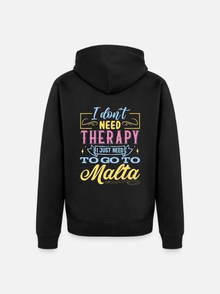 I don't need therapy - Malta Island - Unisex Premium Organic Zip Hoodie - black