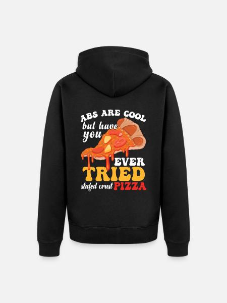 Have You Ever Tried Pizza - Unisex Premium Organic Zip Hoodie - black
