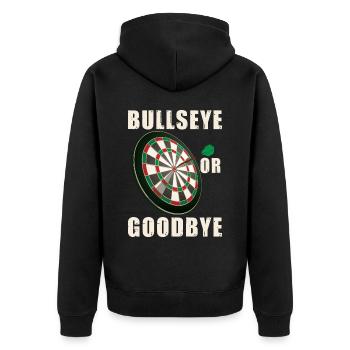 Bullseye Or Goodbye | Darts Player - Unisex Premium Organic Zip Hoodie - black - Back - Nico (187cm)