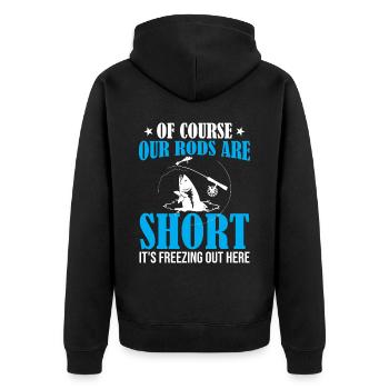 Ice Fishing - Of Course Our Rods Are Short It's Fr - Unisex Premium Organic Zip Hoodie - black - Back - Nico (187cm)