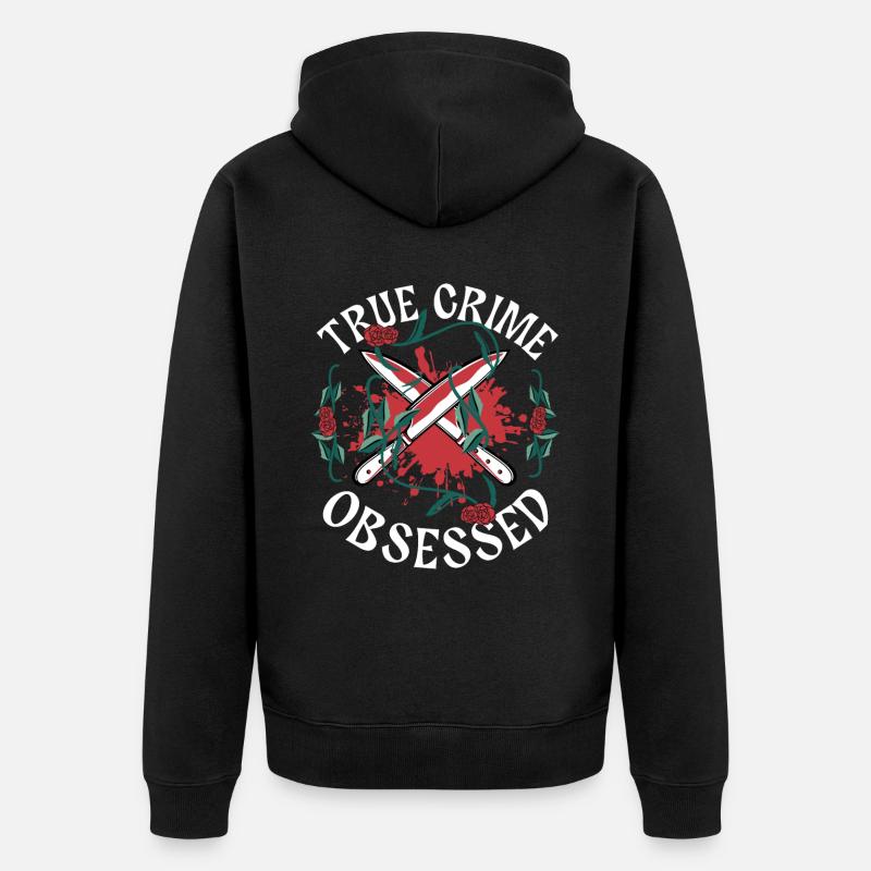 True Crime Obsessed - Unisex Premium Bio Zip Hoodie - Schwarz