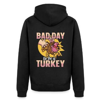 Its A Bad Day To Be A Turkey - Unisex Premium Bio Zip Hoodie - Schwarz - Hinten - Nico (187cm)