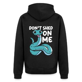 Don't Shed On Me Serpent Lover Snake Whisperer - Unisex Premium Organic Zip Hoodie - black - Back - Nico (187cm)