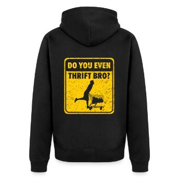 Machst du sogar Thrift Bro Thrifting Queen Thrifter - Unisex Premium Bio Zip Hoodie - Schwarz - Hinten - Nico (187cm)