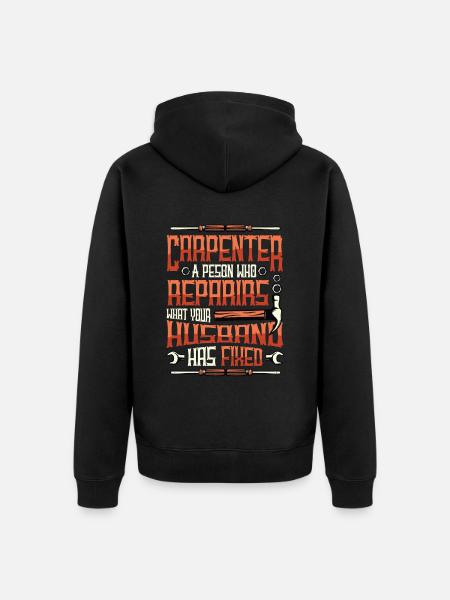 Funny woodworking, carpenter - Unisex Premium Organic Zip Hoodie - black