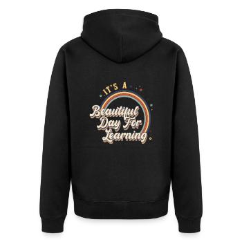 It's A Beautiful Day For Learning - Unisex Premium Organic Zip Hoodie - black - Back - Nico (187cm)
