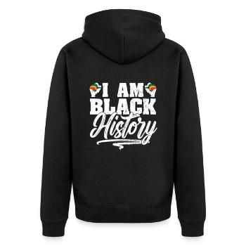 I Am Black History African American Juneteenth - Unisex Premium Organic Zip Hoodie - black - Back - Nico (187cm)