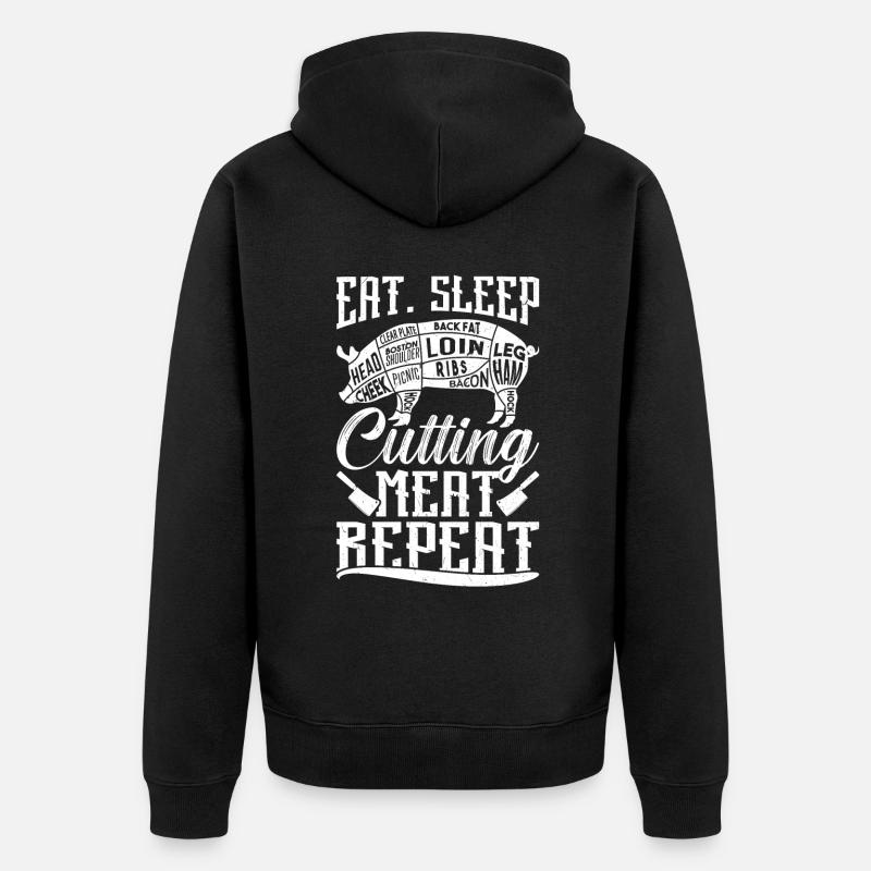 Eat. Sleep. Cutting Meat. Repeat. - Unisex Premium Bio Zip Hoodie - Schwarz