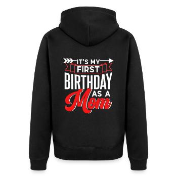 Es Ist Mein Erster Geburtstag Als Mutter Mama Mami - Unisex Premium Bio Zip Hoodie - Schwarz - Hinten - Nico (187cm)