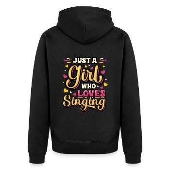 Just A Girl Who Loves Singing, Choir Singer Girl - Unisex Premium Organic Zip Hoodie - black - Back - Nico (187cm)