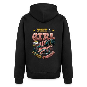 Just A Girl Who Loves Singing, Choir Singer Girl - Unisex Premium Organic Zip Hoodie - black - Back - Nico (187cm)
