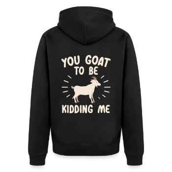 Du Ziege, um mich zu scherzen Ziegenflüsterer Tier - Unisex Premium Bio Zip Hoodie - Schwarz - Hinten - Nico (187cm)
