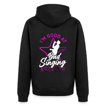 Karaoke Singer I'm Good At Bad - Unisex Premium Organic Zip Hoodie - black - Back - Nico (187cm)