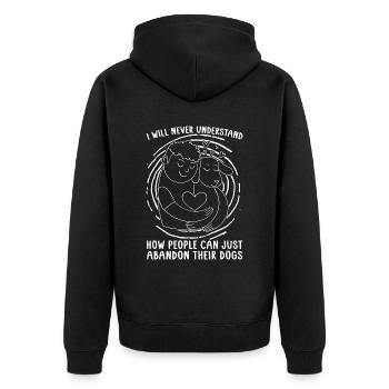 Abandoned Pets I Will Never Homeless Animal Lover - Unisex Premium Organic Zip Hoodie - black - Back - Nico (187cm)