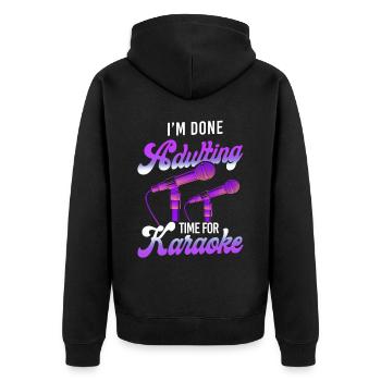 Karaoke Singer I'm Done Adulting - Unisex Premium Bio Zip Hoodie - Schwarz - Hinten - Nico (187cm)