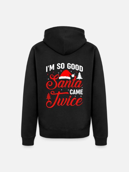 Im Soo Good Santa Kwam Twice Naughty Ugly Dirty - Uniseks Premium bio ziphoodie - zwart