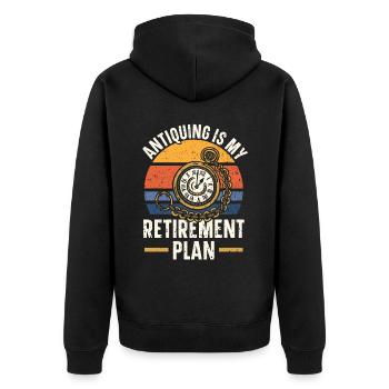 Antiquing Is My Retirement Plan Antique Junkie - Unisex Premium Organic Zip Hoodie - black - Back - Nico (187cm)
