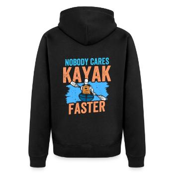 No one cares kayak faster nobody cares - Unisex Premium Organic Zip Hoodie - black - Back - Nico (187cm)