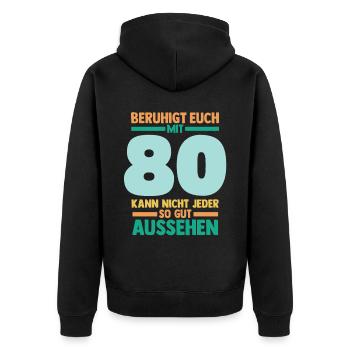 Achtzig 80 Jahre Achtzigster Geburtstag - Unisex Premium Bio Zip Hoodie - Schwarz - Hinten - Nico (187cm)