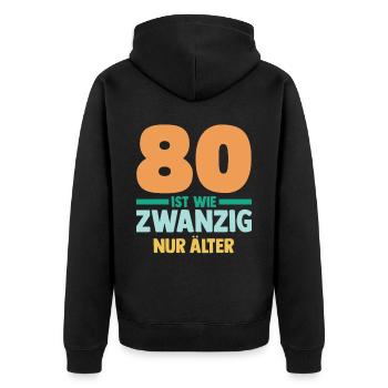 Achtzig 80 Jahre Achtzigster Geburtstag - Unisex Premium Bio Zip Hoodie - Schwarz - Hinten - Nico (187cm)