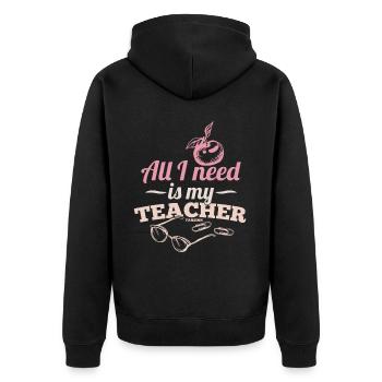 All I Need Is My Teacher - Unisex Premium Bio Zip Hoodie - Schwarz - Hinten - Nico (187cm)