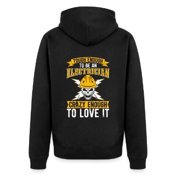 Electronics Repair Tough Enough To Be Electrical - Unisex Premium Organic Zip Hoodie - black - Back - Nico (187cm)