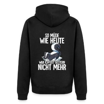 So Müde Wie Heute War Ich Seit Gestern Nicht Mehr - Unisex Premium Bio Zip Hoodie - Schwarz - Hinten - Nico (187cm)