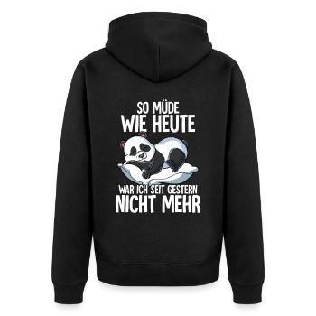 So Müde Wie Heute War Ich Seit Gestern Nicht Mehr - Unisex Premium Bio Zip Hoodie - Schwarz - Hinten - Nico (187cm)