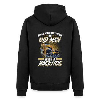 Never Underestimate An Old Man With A Backhoe - Unisex Premium Organic Zip Hoodie - black - Back - Nico (187cm)