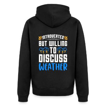 Meteorology Introverted But Willing To Forecasting - Unisex Premium Organic Zip Hoodie - black - Back - Nico (187cm)
