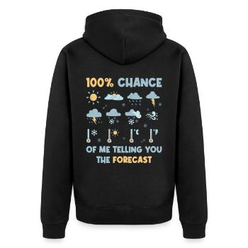 100 Percent Chance Forecast Meteorologie Geschenk - Unisex Premium Bio Zip Hoodie - Schwarz - Hinten - Nico (187cm)