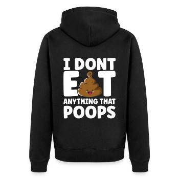 I Don't Eat Anything That Poops - Unisex Premium Organic Zip Hoodie - black - Back - Nico (187cm)