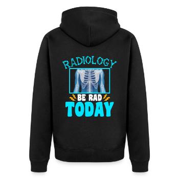 Radiology Be Rad Today - Radiologist - Unisex Premium Organic Zip Hoodie - black - Back - Nico (187cm)